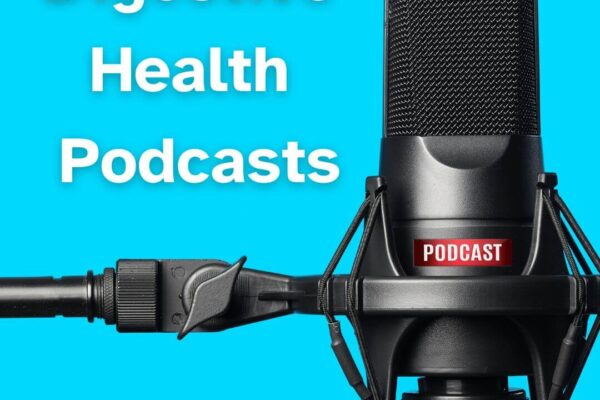 List of Podcasts that Discuss Digestive Health